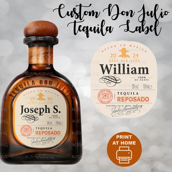 Don Julio Custom Label, Printable Reposado Tequila Label, Birthday Bottle Label, Anniversary, Wedding, etc.