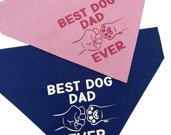 Dog Birthday Bandana *Fathers Day* Best Dog Dad Ever * Blue or Pink *  Slips over the Collar * XS, Small, Medium ,Large