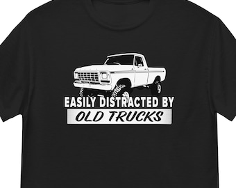 Camiseta "Fácilmente distraído por camiones viejos" / Camioneta Dentside para entusiastas de los autos clásicos