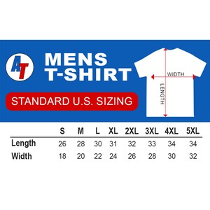 May include: A chart showing standard US sizing for men's t-shirts. The chart shows the length and width measurements in inches for sizes S through 5XL.
