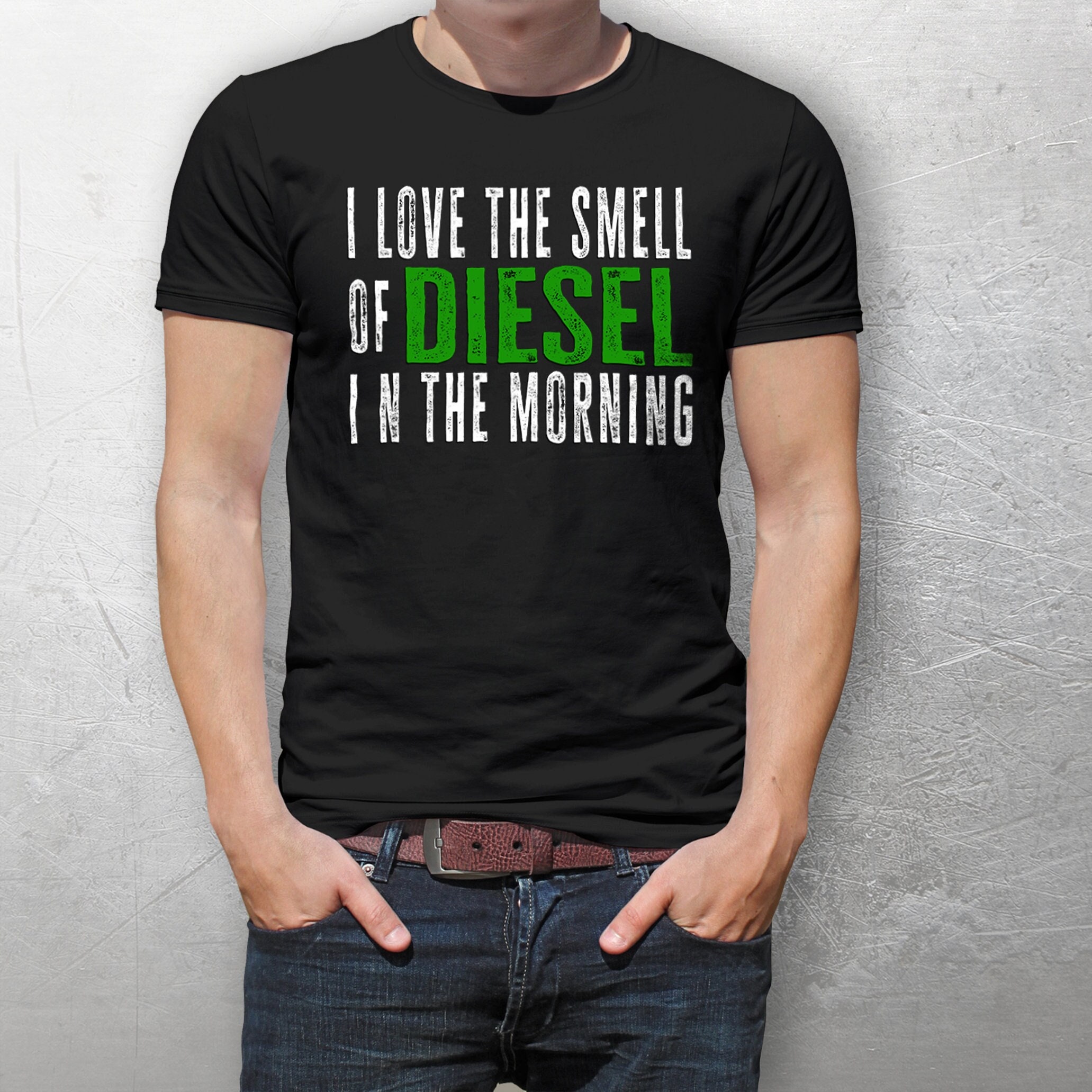 I Love The Smell Of Diesel In The Morning T-Shirt Power Tee I Love The Smell Of Diesel In The Morning T-Shirt Power Tee