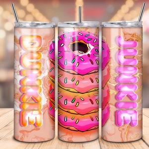 Dunkie junkie tumbler,Dunkin donuts tumbler wrap,Sublimation tumblers design dunkin,Ready to press dunkie junkie