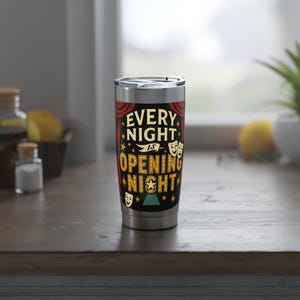 Theatrical Tumbler: Funny Musical Theater Gift for Actors