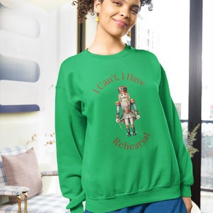 Nutcracker Rehearsal Sweatshirt – Ballet Dancer Gift, Holiday Crewneck