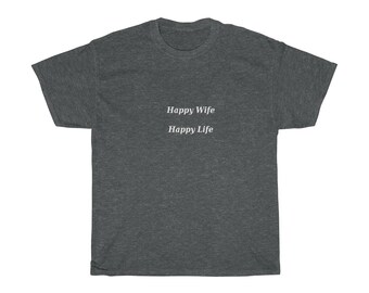 Happy Wife-Happy Life T-Shirt, Funny, Sayings, Anniversary