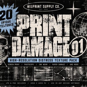 May include: A digital graphic design asset pack titled Print Damage 01 featuring 20 unique high-resolution distress textures. The black and white layout includes a skull illustration, a globe, and text detailing screen print, photocopy, and ink wear effects.