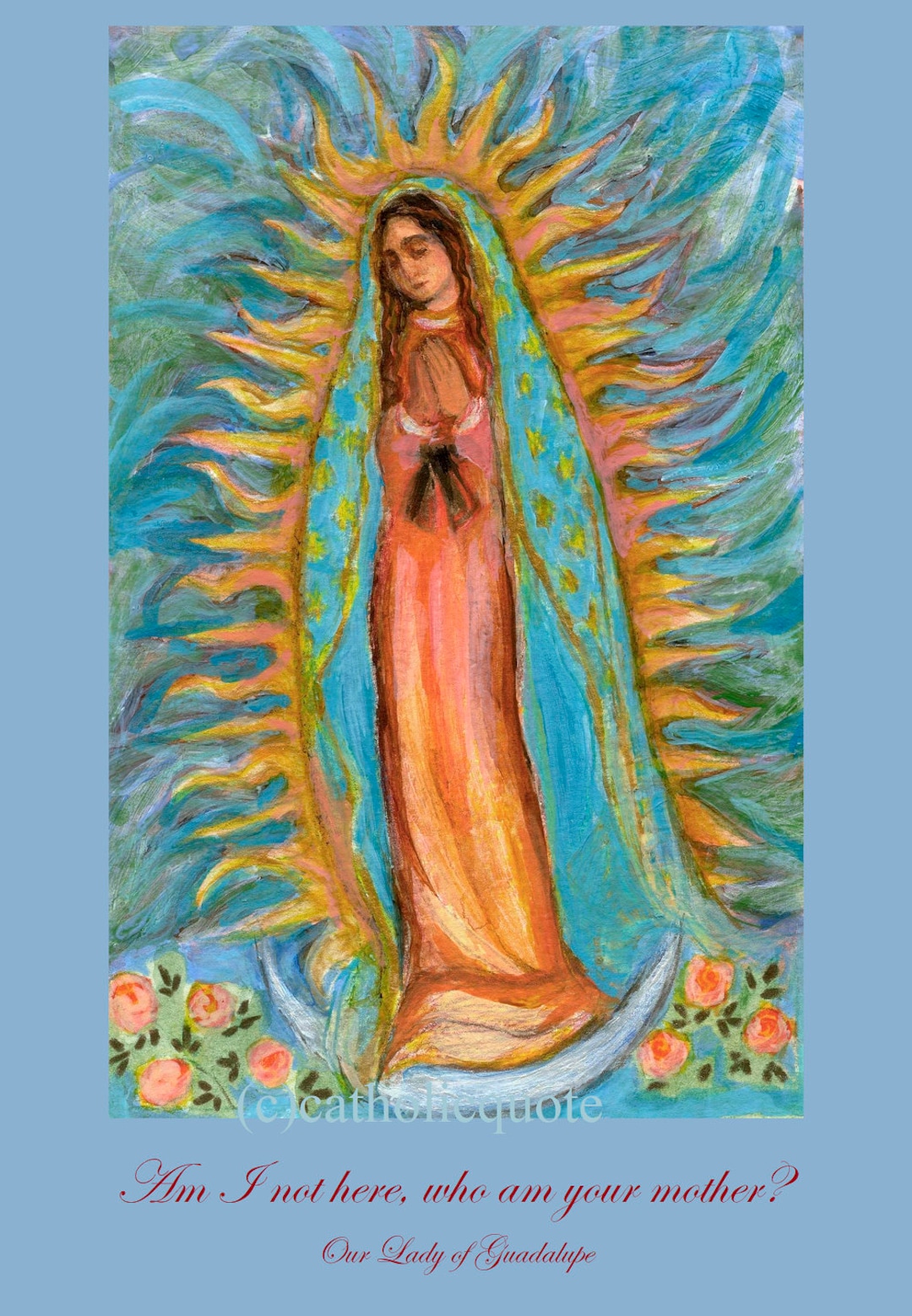 Our Lady of Guadalupe Quote 8.5x11 Catholic Art Print Archival Quality