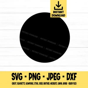 Circle SVG, Solid Circle, Shape, svg, png, dxf, jpeg, Digital Download, Cut File, Cricut, Silhouette, Glowforge, Svg files for cricut