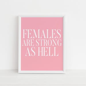 Females Are Strong As Hell, Feminist Digital Download, Feminism Printable Wall Art, Inspirational Gift, Home Office Decor