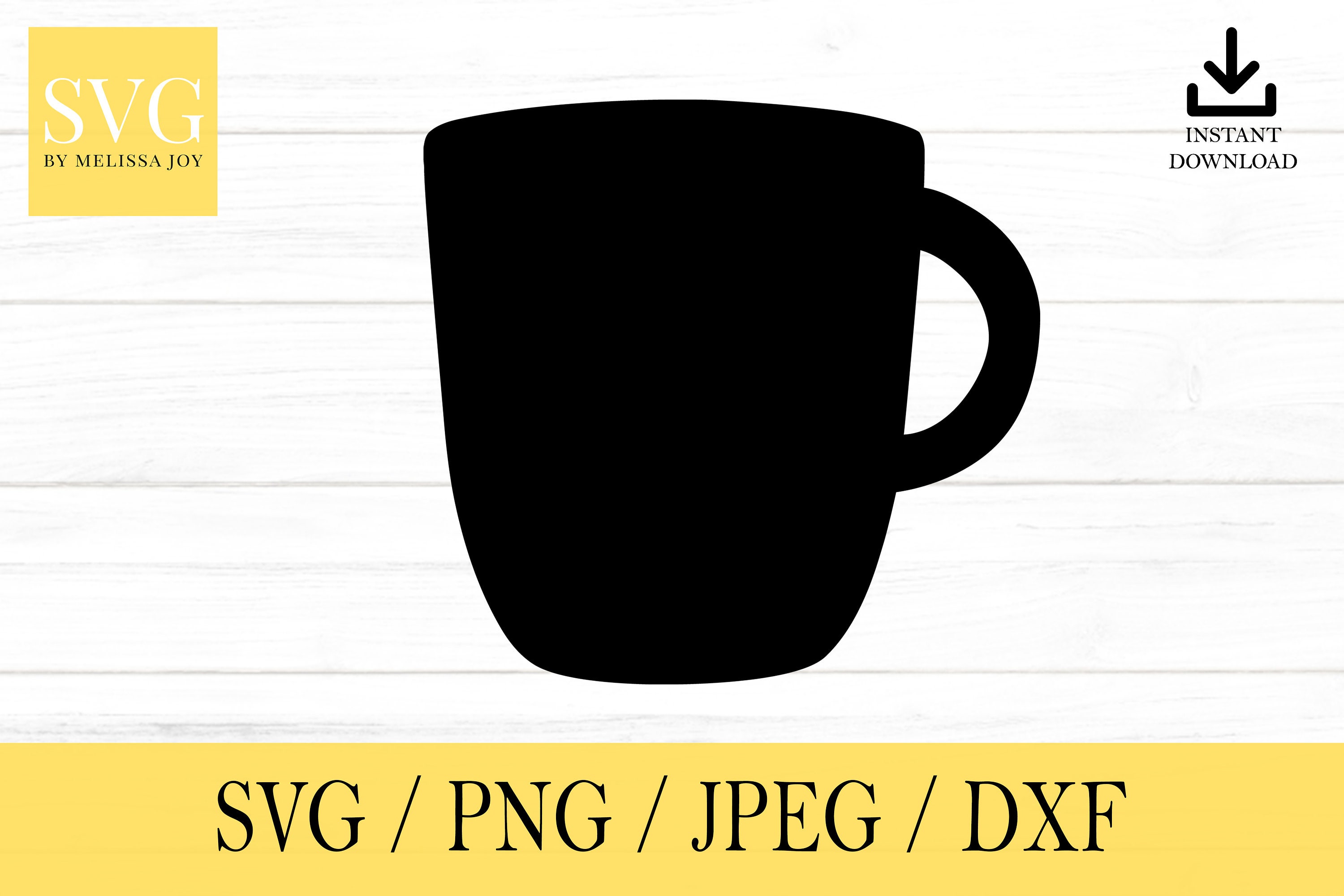 Mug Svg Coffee Cup SVG Svg Png Dxf Jpeg Digital | Etsy