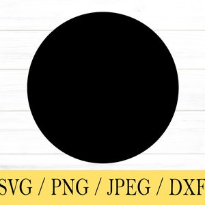 Circle SVG, Solid Circle, Shape, svg, png, dxf, jpeg, Digital Download, Cut File, Cricut, Silhouette, Glowforge, Svg files for cricut