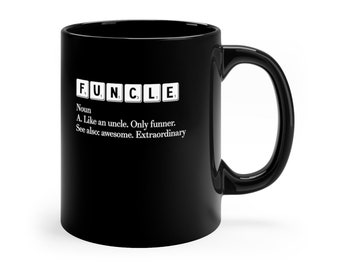 F.U.N.C.L.E  Fun Uncle  Hysterical/Sarcasm/Funny/Humorous Gift Work Boss Birthday Party Black Coffee Mug, 11oz