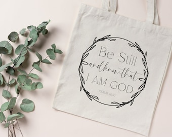 Be Still and Know Tote Bag | Psalm 46:10 Bible Verse Tote | Christian Tote Bag | Scripture Tote | Christian Gift Bag
