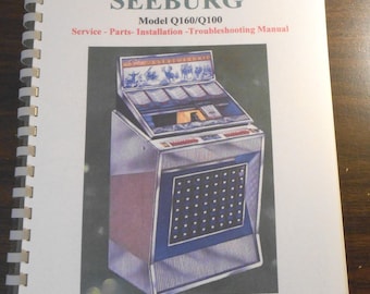 Seeburg Q160/Q100 Jukebox Manual   Service - Parts - Installation -Troubleshooting Manual