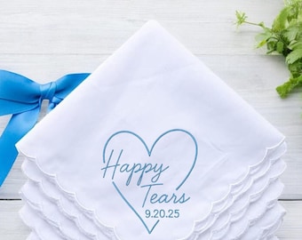 HAPPY TEARS with Heart and Custom Date, Embroidered Edge Handkerchief- Scalloped Edge Lace Hanky, Bride Gift, Mother of Bride Keepsake