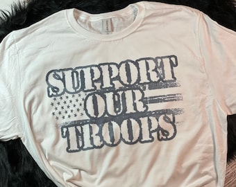 Support Our Troops Shirt, Military Graphic Tee