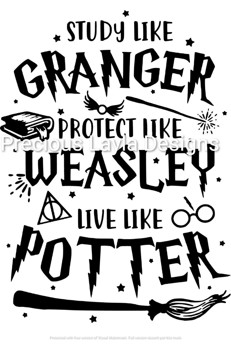 Download Study like Granger protect like Weasley live like Potter ...