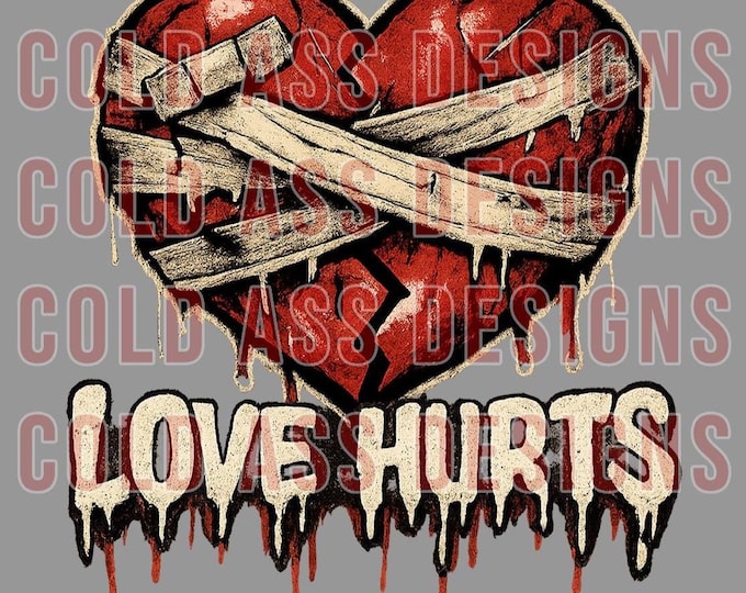 Featured listing image: LOVE HURTS ready to print png for dtf dtg sublimation canvas prints and more
