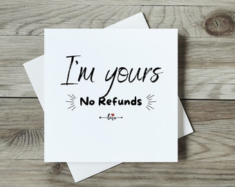 I'm Yours No Refunds Romantic Fun Square Greeting Card