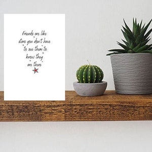 Friends Are Like Stars You Don&#39;t Have To See Them To Know They Are There Greeting Card