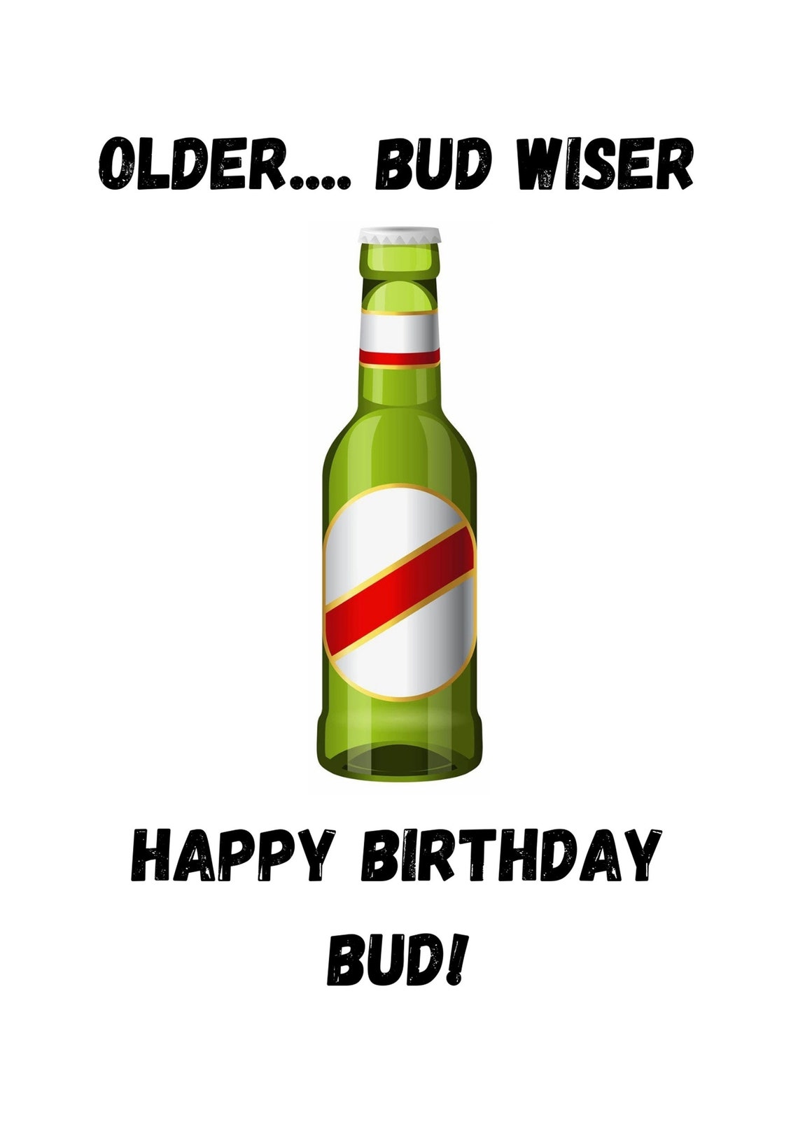 Older Bud Wiser Happy Birthday Bud Greeting Card | Etsy