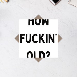Hoe verdomd oud? Onbeleefd grappig vierkant verjaardagswenskaart