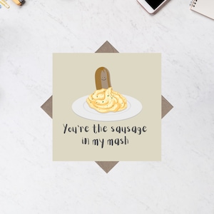You're The Sausage In My Mash Rude Grappige vierkante verjaardagskaart