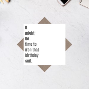 Il est peut-être temps de repasser ce costume d'anniversaire Carte de vœux d'anniversaire drôle