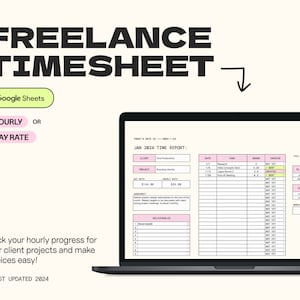 May include: A laptop screen displaying a Google Sheets spreadsheet titled "Jan 2024 Time Report". The spreadsheet is a freelance timesheet template with columns for client, project, date, task, hours, invoice, and totals. The spreadsheet is designed to track hourly progress for client projects and make invoicing easy.