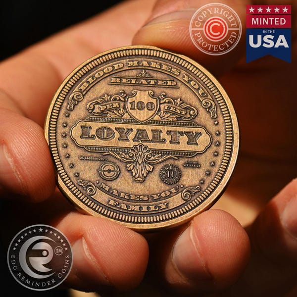 Loyalty Coin | EDC Reminder Coins | American Dollar Challenge Coin Medallion | Everyday Carry Motivational Token | Friend Appreciation Gift