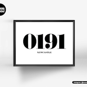 May include: Black and white printable art print with the number 0191 and the word "NEWCASTLE" underneath.
