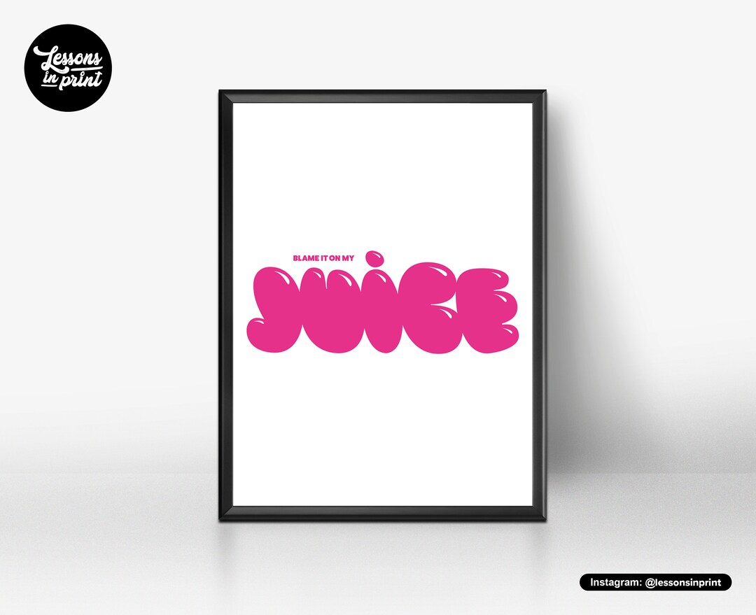 Blame It on My Juice Lizzo Print Lizzo Lyrics Song Etsy UK