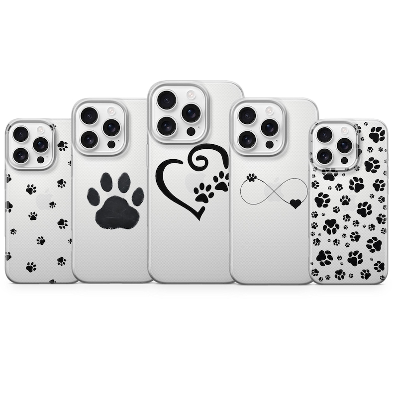 May include: A collection of clear phone cases with various paw print designs. The cases feature black paw prints, a paw print heart, and an infinity symbol with a heart. The cases are designed for a smartphone.