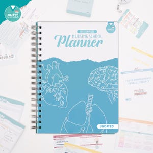 May include: A spiral-bound nursing school planner with a light blue cover featuring white line art of the heart, brain, and lungs. The title "The Complete Nursing School Planner" is in a script font. The word "UNDATED" is at the bottom.