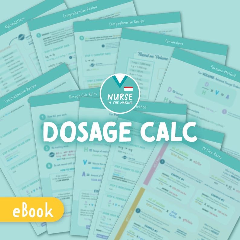 May include: A turquoise blue ebook cover with the title "Dosage Calc" in white text. The cover features a variety of pages with formulas and calculations related to medication dosage. The ebook is titled "Nurse in the Making".