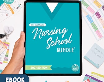 May include: A digital tablet displaying a teal cover for The Complete Nursing School Bundle 2027 Edition. The screen features white text, a V-neck scrub top graphic, and a circular logo. The tablet is surrounded by various nursing study materials.