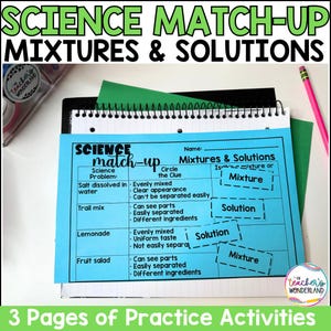 May include: A blue worksheet titled "SCIENCE match-up MIXTURES & SOLUTIONS" with examples of mixtures and solutions. The worksheet is on a spiral notebook with a pink pencil and green paper. The text "3 Pages of Practice Activities" is at the bottom.