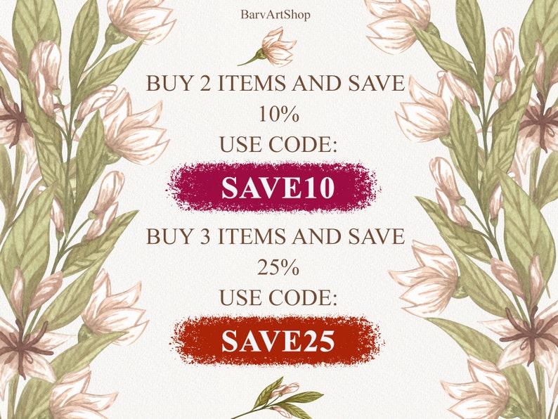 Peut inclure: Un motif floral sur fond blanc avec du texte qui dit "BUY 2 ITEMS AND SAVE 10% USE CODE: SAVE10 BUY 3 ITEMS AND SAVE 25% USE CODE: SAVE25"