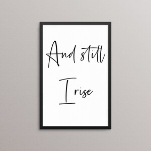Citação de empoderamento inspirador Decoração de parede Art Print Poster - And Still I Rise - Maya Angelou - Arte motivacional - Mulheres - Download instantâneo