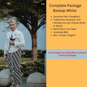 May include: A man wearing a white Javanese suit with a black and white patterned sarong. The suit is called a beskap. The man is holding a traditional Javanese keris dagger. The text on the image reads "Complete Package Beskap White" and lists the items included in the package: Javanese Hat (blangkon), Traditional Javanese Suit (beskap), Batik Fabric (not Sew), Javanese Belt, Man Corset (Angkin). The text also states that the package does not include Man accessories (Keris) and Slipper.