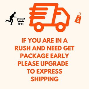 May include: Orange illustration of a delivery truck with a person pushing a shopping cart. Text reads: "IF YOU ARE IN A RUSH AND NEED GET PACKAGE EARLY PLEASE UPGRADE TO EXPRESS SHIPPING"
