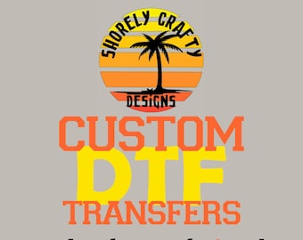 Custom DTF Transfers, Ready to Press, Image Transfers