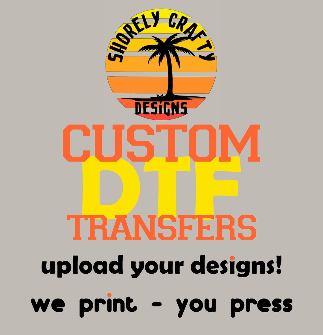 DTF Transfers, DTF Transfers Ready for Press, DTF Prints, Dtf Gang Sheet, Dtf Transfer Custom