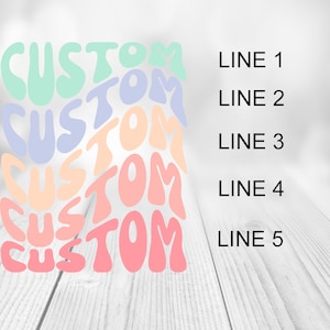 Custom Wavy Letters SVG PNG EPS Dfx , Colorful Stacked Wavy Letters , Custom Order Svg ,Vintage ,Custom Saying ,Cut file Cricut Silhouette