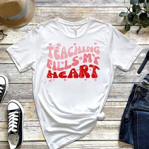 Teaching Fills My Heart Shirt, Retro Teacher Apparel Gift, Teacher Valentines Day Shirt