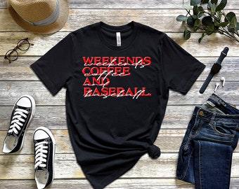 Weekends, Coffee, And Baseball Shirt for Women - Baseball Mom Tshirt for Gameday - Baseball And Coffee T Shirt Gift for Baseball Mama