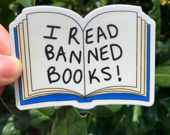 I Read Banned Books Vinyl Sticker | Laptop, Water Bottle Decal