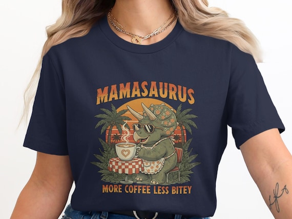 Mamasaurus T-Shirt, Funny Dinosaur Tee, More Coffee Less Bitey, Mother's Day Gift, Mama Dino Shirt, Coffee Lover Gift, Triceratops Shirt