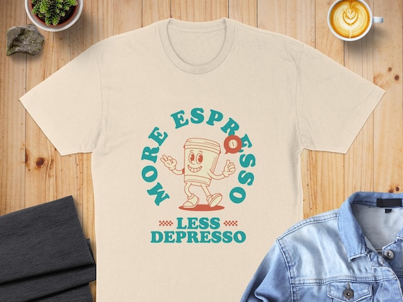 More Espresso Less Depresso T-Shirt, Retro Coffee Cup Graphic