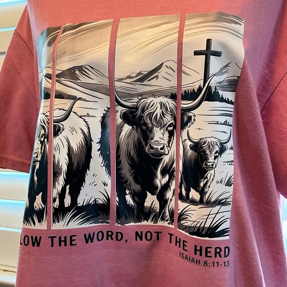 Follow the Word Not the Herd/ T Shirt/ Handmade/ Mother's Day Gift/ Christian